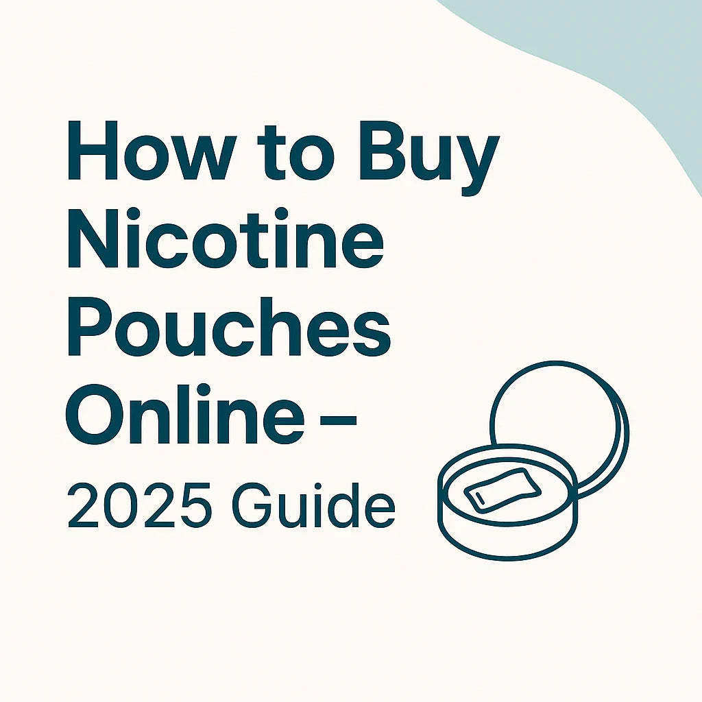 How to Buy Nicotine Pouches Online: Ultimate Guide for USA, EU, and Global Buyers (2025)